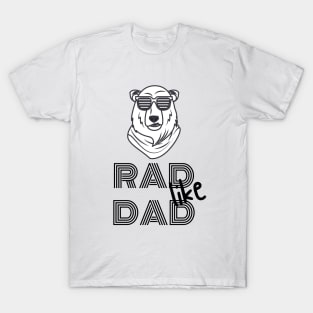 RAD LIKE DAD T-Shirt